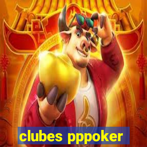 clubes pppoker